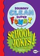 Squeaky Clean Super Funny School Jokes... - Bild 1