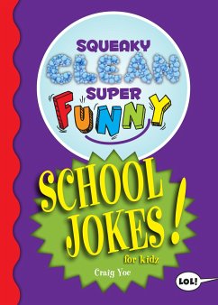 Squeaky Clean Super Funny School Jokes for Kidz - Yoe, Craig