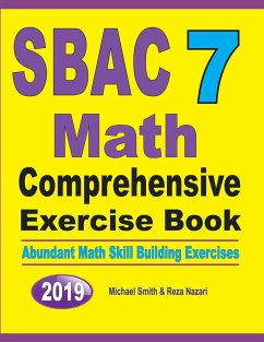 SBAC 7 Math Comprehensive Exercise Book - Smith, Michael; Nazari, Reza