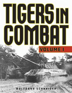 Tigers in Combat - Schneider, Wolfgang