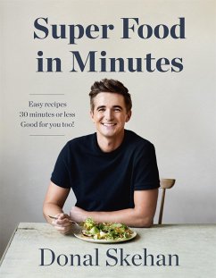 Donal's Super Food in Minutes - Skehan, Donal