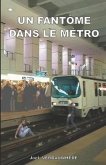 Un fantôme dans le métro