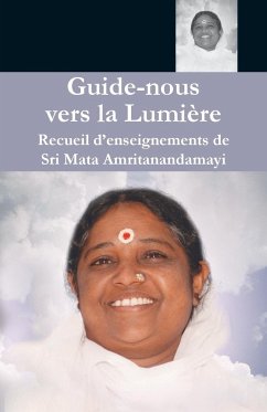 Guide nous vers la Lumière - Sri Mata Amritanandamayi Devi