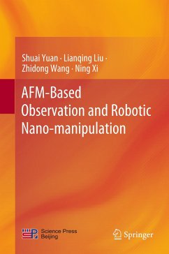 AFM-Based Observation and Robotic Nano-manipulation - Yuan, Shuai;Liu, Lianqing;Wang, Zhidong