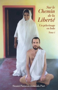 Sur le Chemin de la Liberté 1 - Swami Paramatmananda Puri