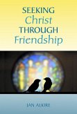 Seeking Christ Through Friendship