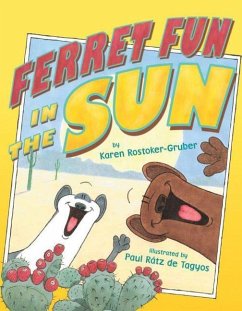 Ferret Fun in the Sun - Rostoker-Gruber, Karen