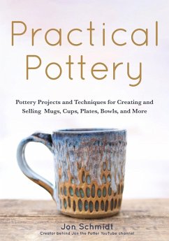 Practical Pottery - Schmidt, Jon