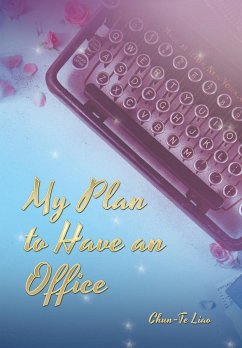 My Plan to Have an Office - Liao, Chun-Te