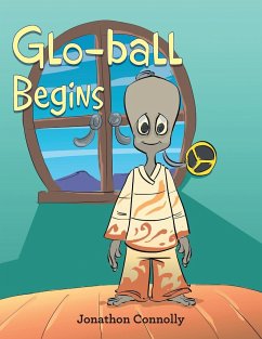 Glo-Ball Begins - Connolly, Jonathon