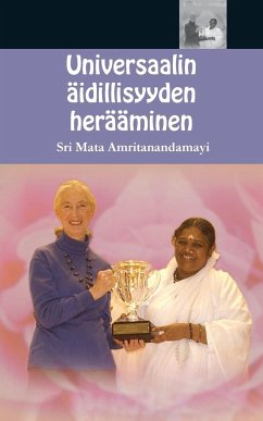 Universaalin äidillisyyden herääminen - Sri Mata Amritanandamayi Devi; Amma