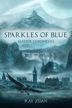 Sparkles of blue: Sleeper Chronicles - Zdan, Ray