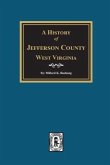 A History of Jefferson County, West Virginia
