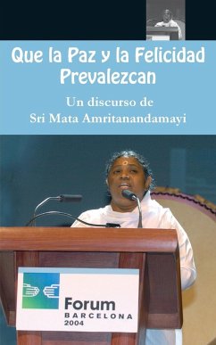 Que la Paz y la Felicidad Prevalezcan - Sri Mata Amritanandamayi Devi