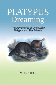 Platypus Dreaming - Skeel, M. E.