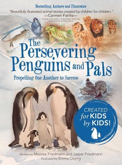 The Persevering Penguins and Pals - Friedmann, Moorea; Friedmann, Jasper