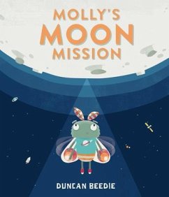 Molly's Moon Mission - Beedie, Duncan