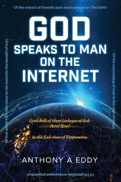 GOD Speaks to Man on The Internet - Eddy, Anthony A