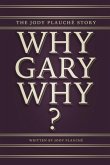 "Why, Gary, Why?": The Jody Plauché Story