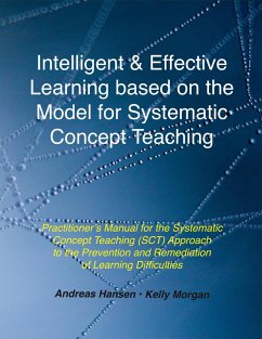 Intelligent and Effective Learning Based on the Model for Systematic Concept Teaching (eBook, ePUB) - Hansen, Andreas; Morgan, Kelly