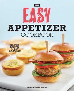 The Easy Appetizer Cookbook - Caron, Sarah Walker