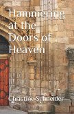 Hammering at the Doors of Heaven