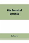 Vital records of Brookfield, Massachusetts, to the end of the year 1849