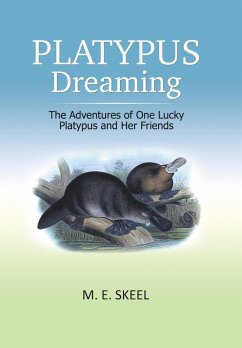 Platypus Dreaming - Skeel, M. E.