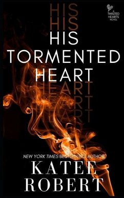 His Tormented Heart - Robert, Katee