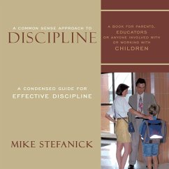 A Common Sense Approach To Discipline - Stefanick, Mike
