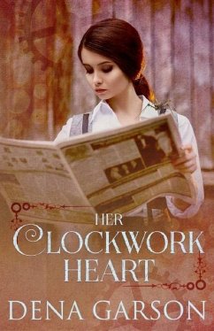 Her Clockwork Heart - Garson, Dena