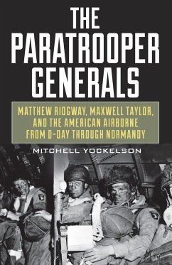 The Paratrooper Generals - Yockelson, Mitchell