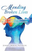 Mending Broken Lives