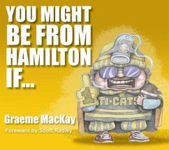 You Might Be from Hamilton If... - Mackay, Graeme