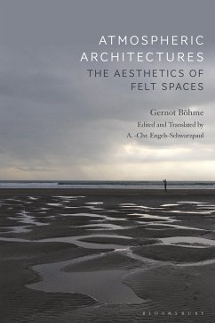 Atmospheric Architectures - Bohme, Professor Gernot (Independent Scholar, Germany)