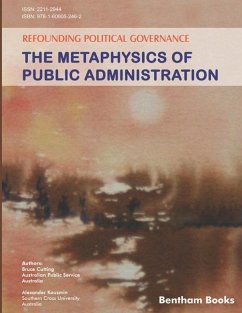 Refounding Political Governance: The Metaphysics of Public Administration - Kouzmin, Alexander; Cutting, Bruce