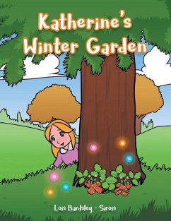 Katherine's Winter Garden - Bardsley-Sirois, Lois