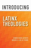 Introducing Latinx Theologies