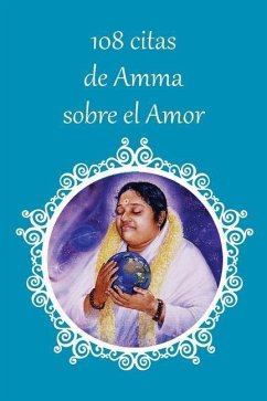 108 citas de Amma sobre el Amor - Sri Mata Amritanandamayi Devi