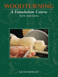 Woodturning: A Foundation Course - Rowley, Keith