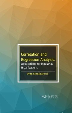 Correlation and Regression Analysis: Applications for Industrial Organizations - Stanimirovic, Ivan