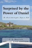 Surprised by the Power of Daniel (Special Iona Edition)