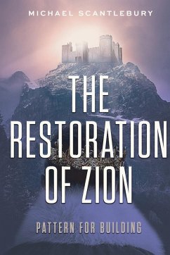 The Restoration of Zion - Scantlebury, Michael