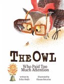 The Owl Who Paid Too Much Attention