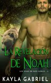 La Revelación de Noah (Los Osos de Red Lodge, #2) (eBook, ePUB)