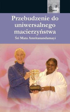 The Awakening Of Universal Motherhood - Sri Mata Amritanandamayi Devi; Amma