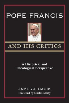 Pope Francis and His Critics - Bacik, James J