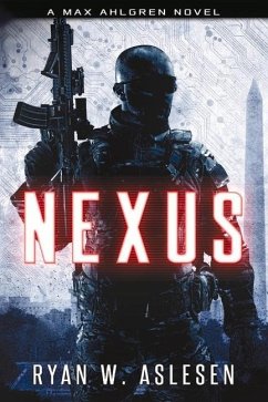 Nexus: A Max Ahlgren Novel Volume 4 - Aslesen, Ryan