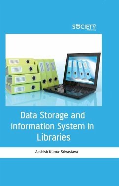 Data Storage and Information System in Libraries - Srivastava, Aashish Kumar