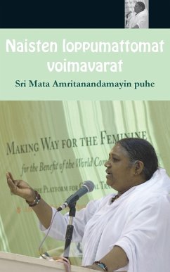 Naisten loppumattomat voimavarat - Sri Mata Amritanandamayi Devi; Amma